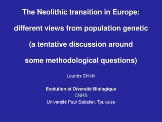 Lounès Chikhi Evolution et Diversité Biologique CNRS Université Paul Sabatier, Toulouse