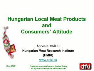 Hungarian Local Meat Products and Consumers’ Attitude