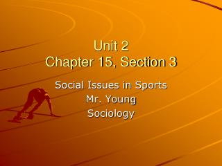 Unit 2 Chapter 15, Section 3