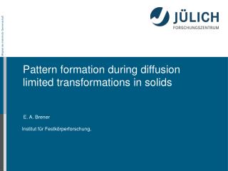 Pattern formation during diffusion limited transformations in solids