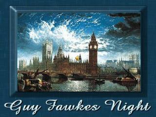 GUY FAWKES DAY IN ENGLAND NOVEMBER 5th by GREGORY
