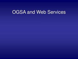 OGSA and Web Services