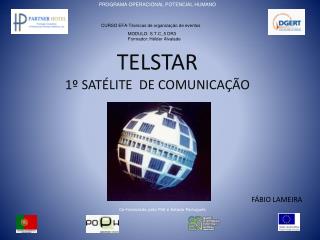 TELSTAR 1º SATÉLITE DE COMUNICAÇÃO