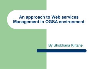 An approach to Web services Management in OGSA environment