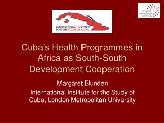 Cuba’s Health Programmes in Africa as South-South Development Cooperation