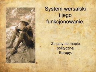 System wersalski i jego funkcjonowanie.