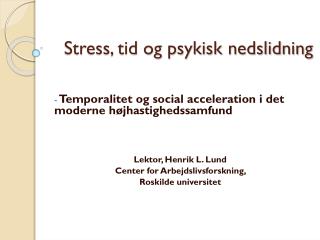 Stress, tid og psykisk nedslidning