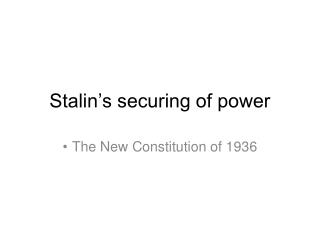 Stalin’s securing of power