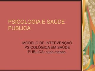 PSICOLOGIA E SAÚDE PUBLICA