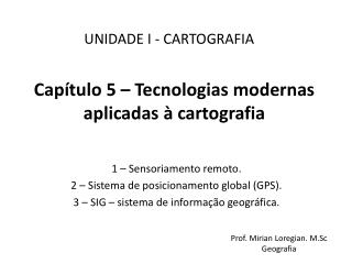 Capítulo 5 – Tecnologias modernas aplicadas à cartografia