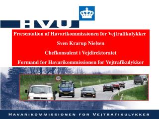 Præsentation af Havarikommissionen for Vejtrafikulykker Sven Krarup Nielsen