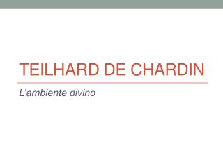 Teilhard de Chardin