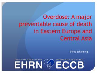 Overdose: A major preventable cause of death in Eastern Europe and Central Asia
