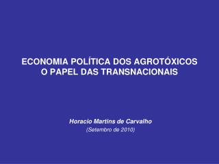 ECONOMIA POLÍTICA DOS AGROTÓXICOS O PAPEL DAS TRANSNACIONAIS