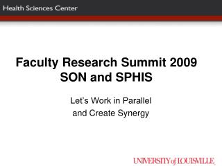 Faculty Research Summit 2009 SON and SPHIS
