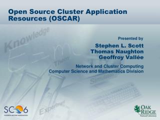 Open Source Cluster Application Resources (OSCAR)