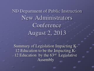 ND Department of Public Instruction New Administrators Conference August 2, 2013