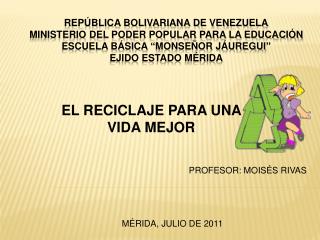 EL RECICLAJE PARA UNA VIDA MEJOR