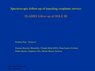Spectroscopic follow-up of transiting exoplanet surveys FLAMES follow-up of OGLE III