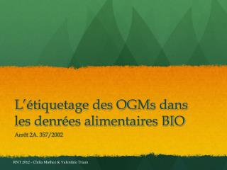 L ’ étiquetage des OGMs dans les denrées alimentaires BIO
