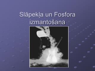 Slāpekļa un Fosfora izmantošana