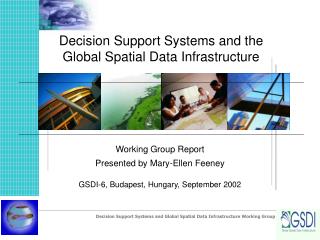 Decision Support Systems and the Global Spatial Data Infrastructure