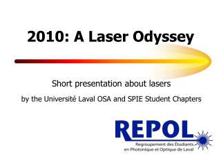 2010: A Laser Odyssey