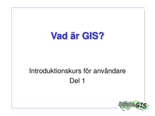 Vad är GIS?