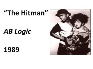 “The Hitman” AB Logic 1989