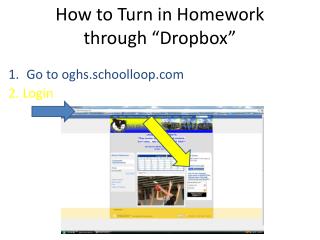 How to Turn in Homework through “ Dropbox ”