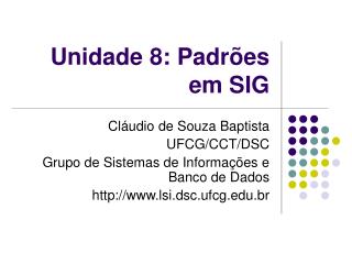 Unidade 8: Padr ões em SIG