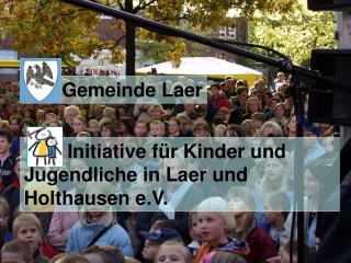Initiative für Kinder und Jugendliche in Laer und Holthausen e.V.