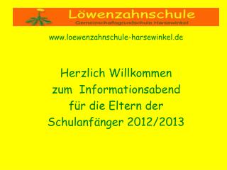 loewenzahnschule-harsewinkel.de Herzlich Willkommen zum Informationsabend für die Eltern der