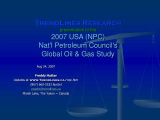 Aug 24, 2007 Freddy Hutter Updates at TrendLines/ npc.htm (867) 660-5533 fax/tel