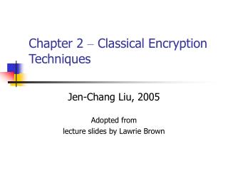 Chapter 2 – Classical Encryption Techniques