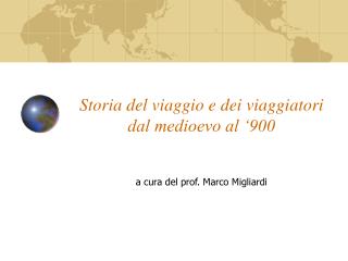 Storia del viaggio e dei viaggiatori dal medioevo al ‘900