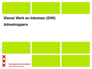 Dienst Werk en Inkomen (DWI) Adreshoppers