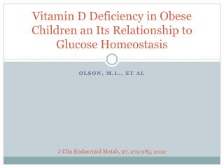 Vitamin D Deficiency in Obese Children an Its Relationship to Glucose Homeostasis
