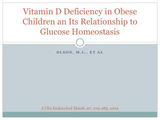 Vitamin D Deficiency in Obese Children an Its Relationship to Glucose Homeostasis