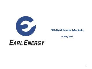 Off-Grid Power Markets 26 May 2011