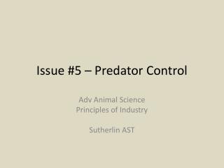 Issue #5 – Predator Control