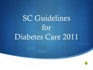 SC Guidelines for Diabetes Care 2011