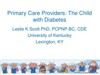 Primary Care Providers: The Child with Diabetes