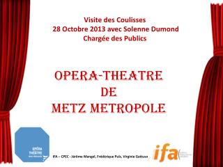 OpERA -THEATRE de METZ METROPOLE