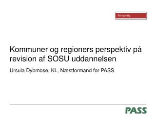 Kommuner og regioners perspektiv på revision af SOSU uddannelsen