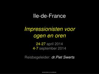 Ile-de-France Impressionisten voor ogen en oren
