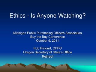 Michigan Public Purchasing Officers Association Buy the Bay Conference October 6, 2011