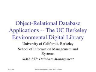 Object-Relational Database Applications -- The UC Berkeley Environmental Digital Library