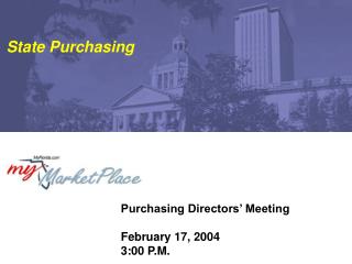 Purchasing Directors’ Meeting February 17, 2004 3:00 P.M.