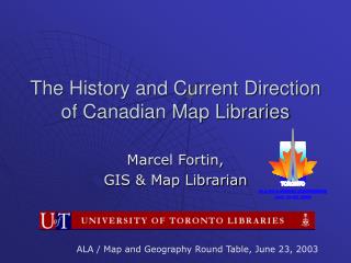 The History and Current Direction of Canadian Map Libraries